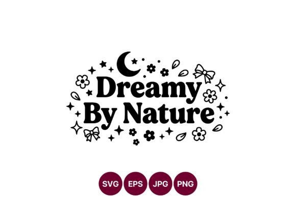 Dreamy by Nature Phrase with Moon and Graphics