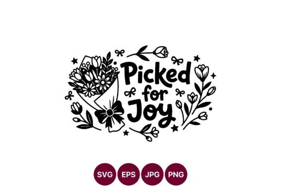 Picked for Joy Bouquet Hand Lettering Graphics