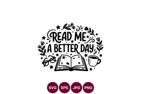 Read Me a Better Day Book Coffee Vector Graphics